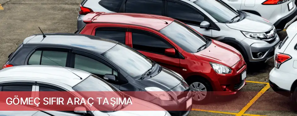 Gömeç İlçemi Sıfır Araç Taşıma